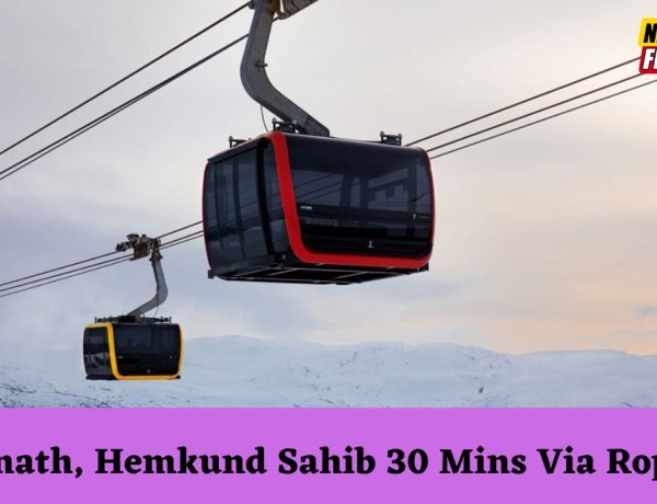 Pilgrims Can Now Travel By Ropeway To Kedarnath and Hemkund Sahib In Less Than 30 Minutes