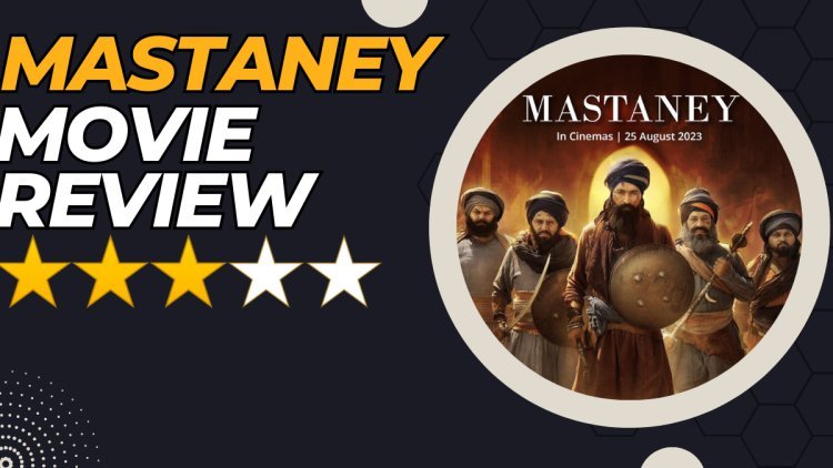 Mastaney Movie Review: A Cinematic Journey Through Sikh Bravery in 1739 India