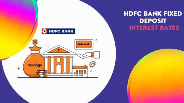 HDFC Bank Fixed Deposit Rates 2023: FD Returns Depend On Deposit Amount, Interest Rate & Tenure