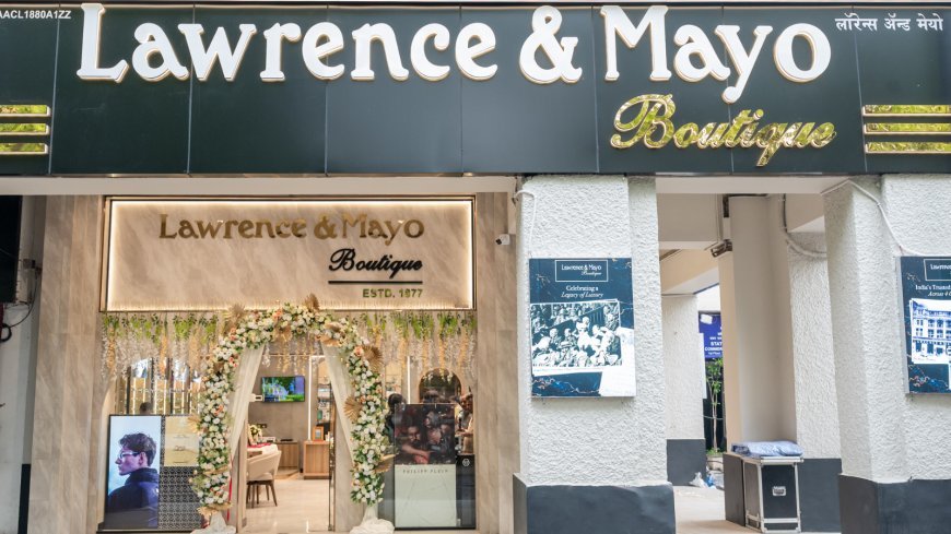 Lawrence & Mayo Unveils Revamped Janpath Flagship: Where Heritage Meets Luxury