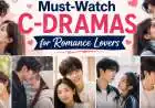 Best Chinese Dramas On Netflix: 5 Must-Watch C-Dramas for Romance Lovers