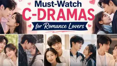 Best Chinese Dramas On Netflix: 5 Must-Watch C-Dramas for Romance Lovers