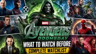 Avengers Doomsday Prep Guide: Movies & Shows You Need to Watch Before Watching Doomsday